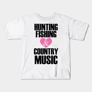 hunting fishing and love country music Kids T-Shirt